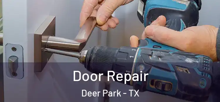Door Repair Deer Park - TX