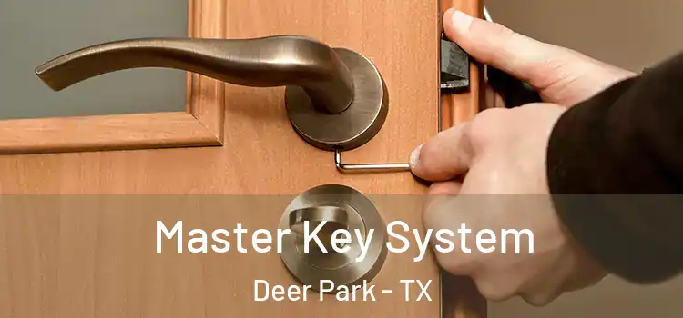 Master Key System Deer Park - TX