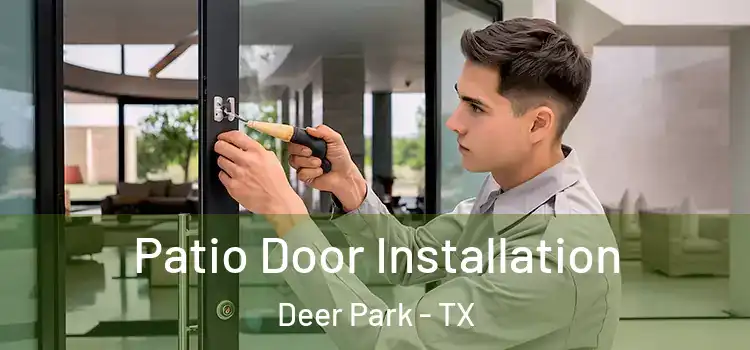 Patio Door Installation Deer Park - TX