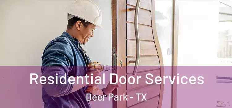 Residential Door Services Deer Park - TX