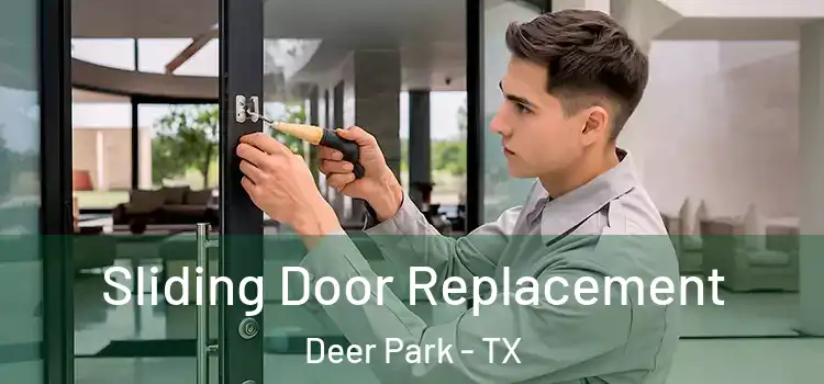 Sliding Door Replacement Deer Park - TX